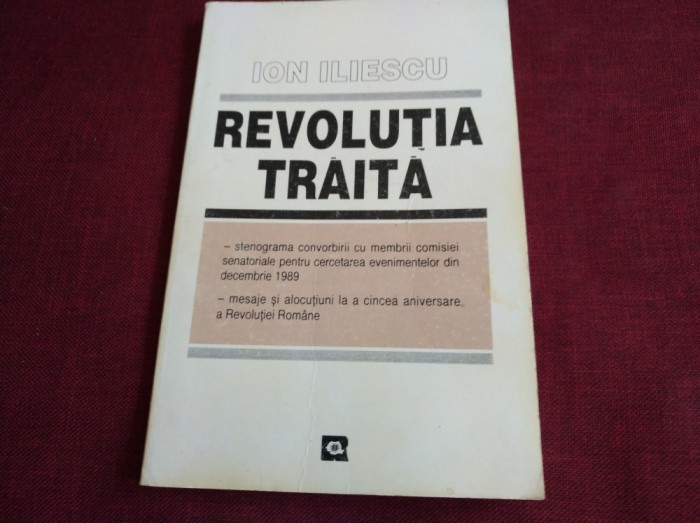 ION ILIESCU - REVOLUTIA TRAITA