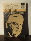 PE URMELE LUI MIHAIL SADOVEANU-DAN MANUCA