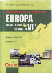 GEOGRAFIA CONTIMENTELOR - EUROPA. MANUAL PENTRU CLASA A VI A de O. MANDRUT foto