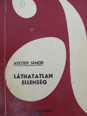 Lathatatlan ellenseg - Aszody Janos foto