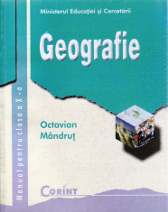 GEOGRAFIE. MANUAL PENTRU CLASA A X A de OCTAVIAN MANDRUT foto