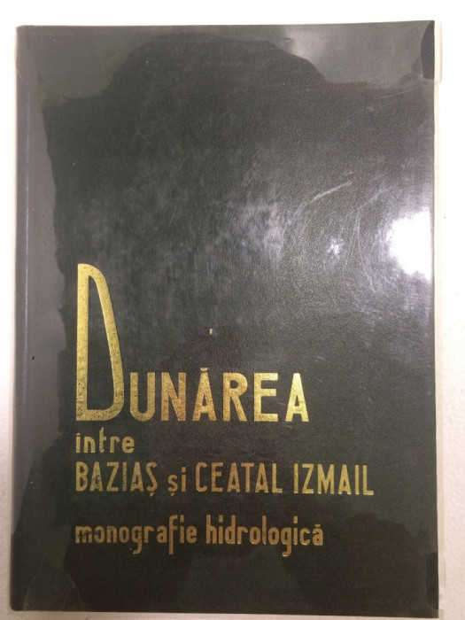 Dunarea intre Bazias si Ceatal Izmail. Monografie hidrologica 1967