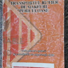 TRANSPORTUL RUTIER DE MARFURI PERICULOASE -CURS PENTRU SOFERI