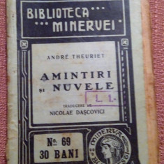 Amintiri si Nuvele. Biblioteca ,,Minervei'' No. 69, 1910 - Andre Theuriet