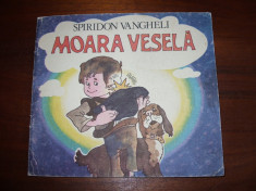 MOARA VESELA - ( carte pentru copii, ilustratii Francisc Kalab ) * foto