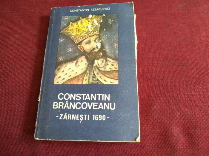 CONSTANTIN REZACHEVICI - CONSTANTIN BRANCOVEANU