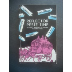 GEORGE IVASCU - REFLECTOR PESTE TIMP, DIN ISTORIA REPORTAJULUI ROMANESC