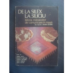 DE LA SILEX LA SILICIU - ISTORIA MIJLOAELOR DE COMUNICARE IN MASA