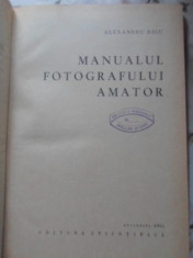Manualul Fotografului Amator - Alexandru Dicu ,399919 foto