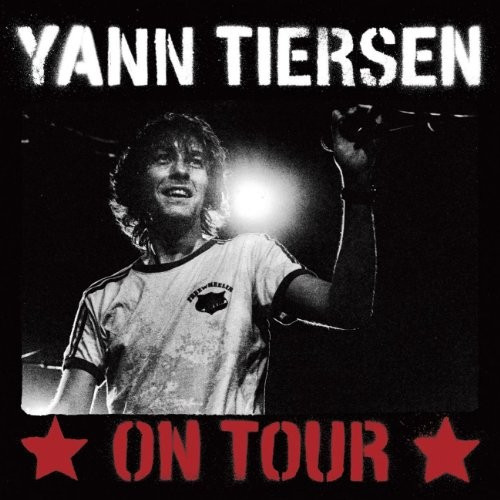 YANN TIERSEN - ON TOUR, 2006, DVD