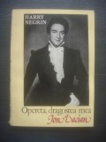 HARRY NEGRIN - OPERETA, DRAGOSTEA MEA. ION DACIAN