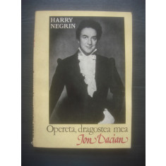 HARRY NEGRIN - OPERETA, DRAGOSTEA MEA. ION DACIAN