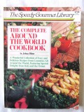 THE COMPLETE AROUND THE WORLD COOKBOOK, J. Blinn. Retete culinare in lb. engleza