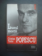 CRISTIAN TUDOR POPESCU - LUXUL MORTII foto