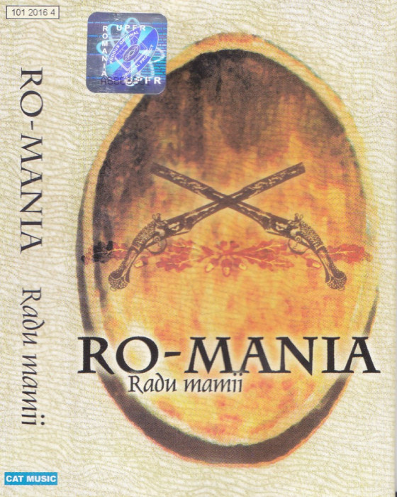 Caseta audio: Ro-mania - Radu mamii (2000 - originala, stare f.buna)