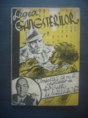 EDGAR WALLACE - LEGEA GANGSTERILOR {EDITIE VECHE} foto