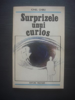 IONEL CHIRU - SURPRIZELE UNUI CURIOS foto