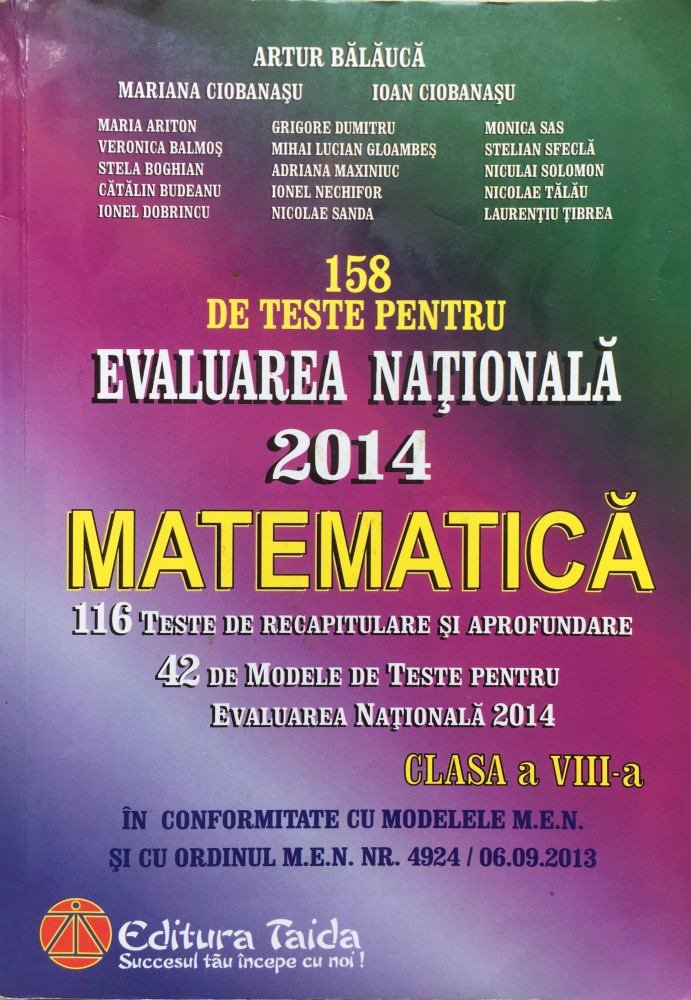 158 DE TESTE PENTRU EVALUAREA NATIONALA 2014 Matematica clasa a VIII-a -  Balauca | Okazii.ro