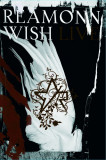 REAMONN - WISH; LIVE, 2007, DVD, Rock