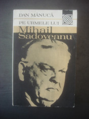 DAN MANUCA - PE URMELE LUI MIHAIL SADOVEANU foto