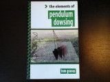 The Elements of Pendulum Dowsing - Tom Graves, Element, 1989, 122 pag