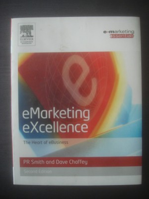 eMarketing eXcellence TheHeart of eBusiness {engleză} - SMITH AND DAVE CHAFFEY foto