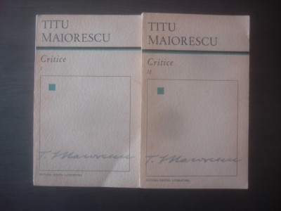 TITU MAIORESCU - CRITICE 2 volume foto
