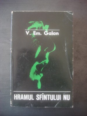V. EM. GALAN - HRAMUL SFANTULUI NU foto