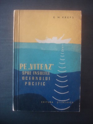 E. M. KREPS - PE &amp;#039;&amp;#039;VITEAZ&amp;#039;&amp;#039; SPRE INSULELE OCEANULUI PACIFIC foto