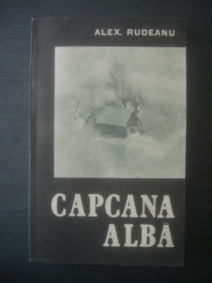 ALEX. RUDEANU - CAPCANA ALBA foto