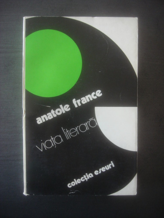 ANATOLE FRANCE - VIATA LITERARA