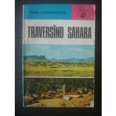 IOAN SERBANESCU - TRAVERSAND SAHARA