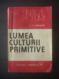 C. I. GULIAN - LUMEA CULTURII PRIMITIVE