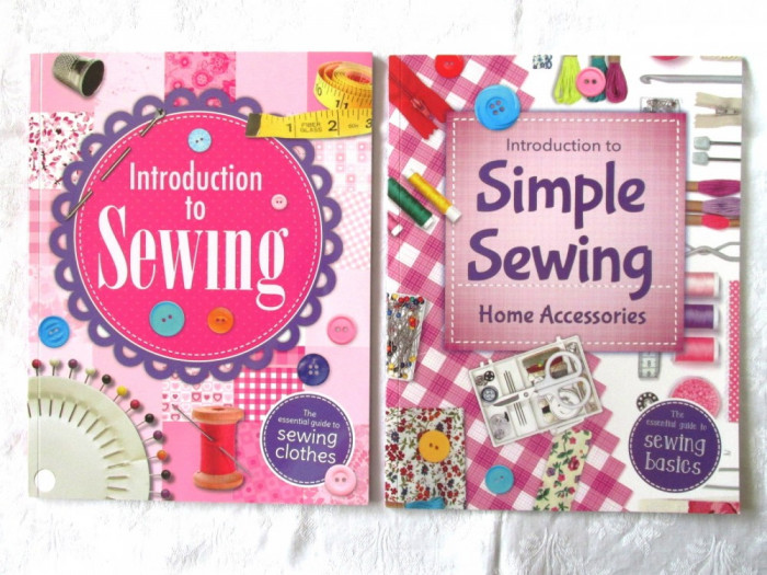 2 carti croitorie (engl): Introduction to Sewing* Simple Sewing Home Accessories