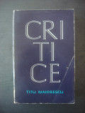 TITU MAIORESCU - CRITICE