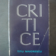 TITU MAIORESCU - CRITICE
