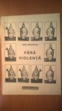 Cumpara ieftin Grid Modorcea - Fara violenta (Editura Evenimentul, 1992)