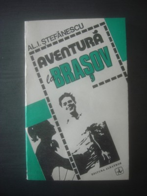 AL. I STEFANESCU - AVENTURA LA BRASOV foto