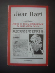 JEAN BART - SCRIERI I (JURNAL DE BORD, SCHITE MARINE, PESTE OCEAN) foto