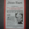 JEAN BART - SCRIERI I (JURNAL DE BORD, SCHITE MARINE, PESTE OCEAN)