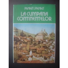 PANAIT I. PANAIT - LA CUMPANA CONTINENTELOR