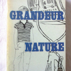 "GRANDEUR NATURE", Henri Troyat, 1968. Colectia LE LIVRE DE POCHE