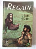 Cumpara ieftin &quot;REGAIN&quot;, Jean Giono, 1965. Colectia LE LIVRE DE POCHE