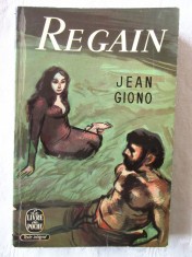 &quot;REGAIN&quot;, Jean Giono, 1965. Colectia LE LIVRE DE POCHE