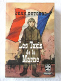 Cumpara ieftin &quot;LES TAXIS DE LA MARNE&quot;, Jean Dutourd, 1964. Colectia LE LIVRE DE POCHE