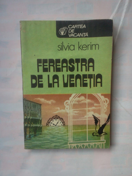 (C344) SILVIA KERIM - FEREASTRA DE LA VENETIA