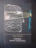 TUDOR POPESCU - VULPEA SIMTE CAPCANA