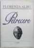 FLORENTA ALBU - PETRECERE (VERSURI, editia princeps - 1998)