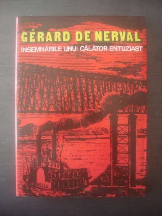 GERARD DE NERVAL - INSEMNARILE UNUI CALATOR ENTUZIAST