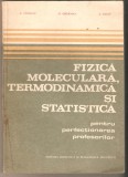 Fizica moleculara ,termodinamica si statistica pentru profesori